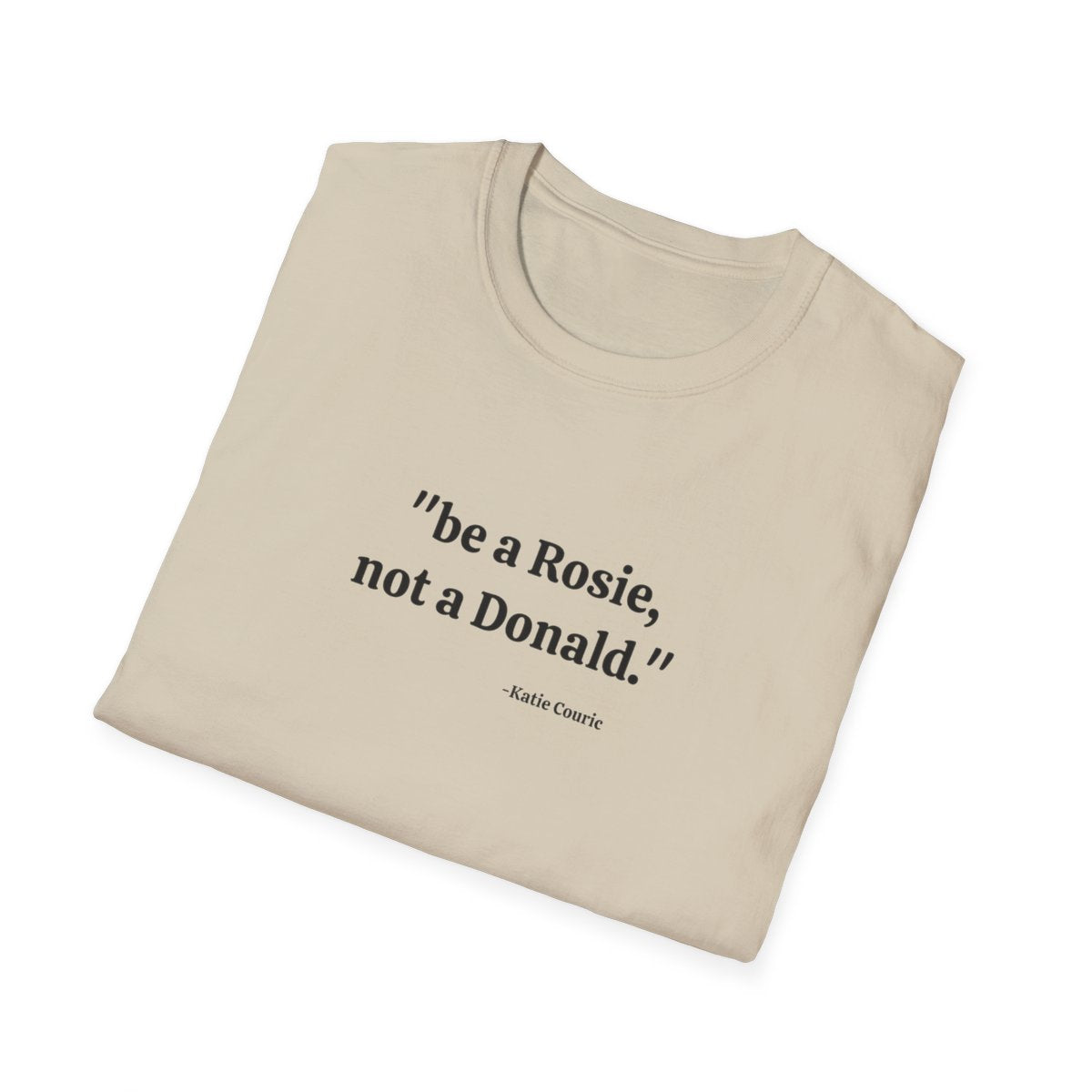 "Be a Rosie" T-Shirt