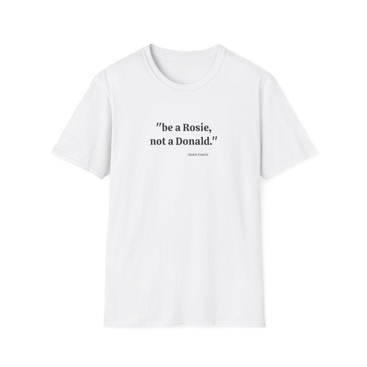 "Be a Rosie" T-Shirt