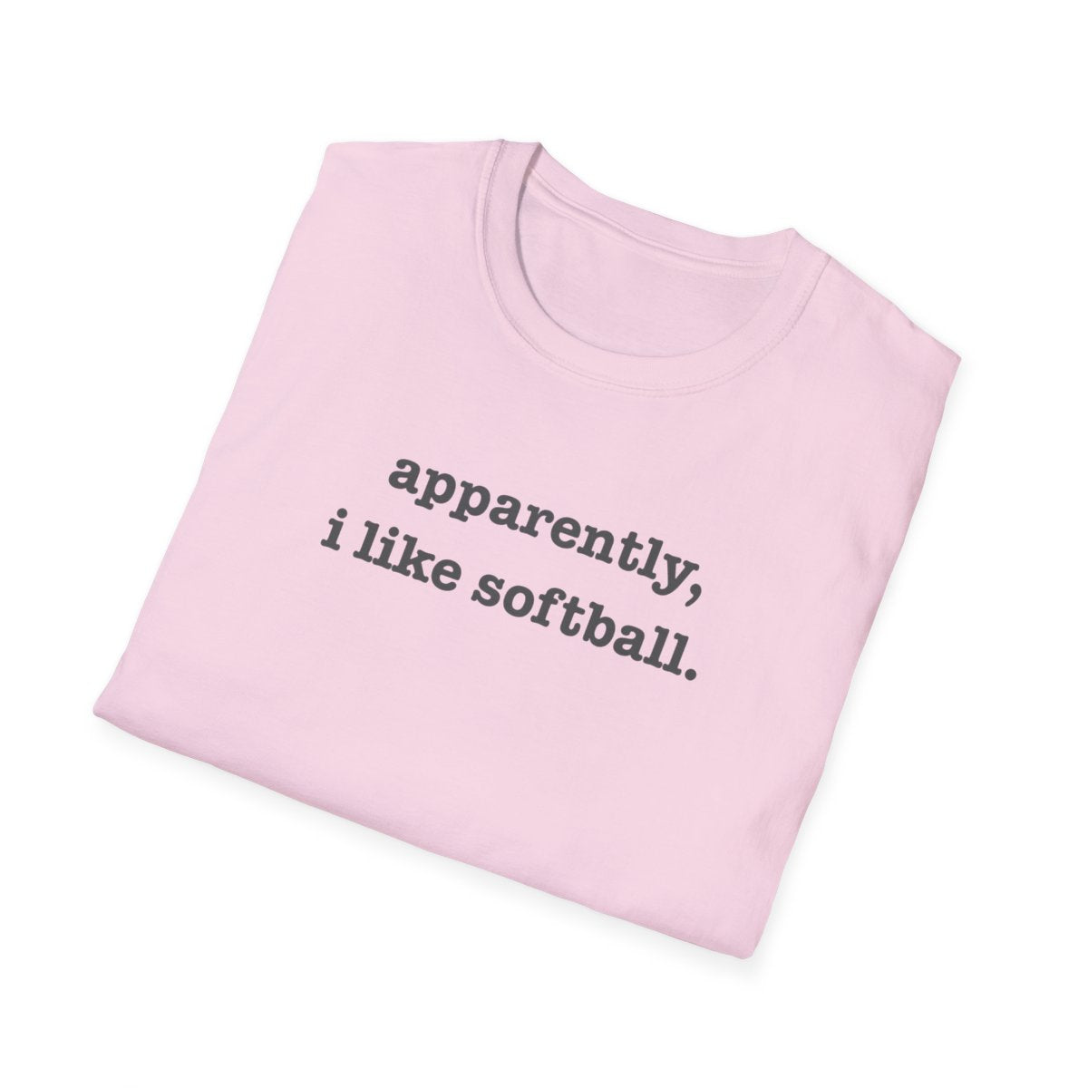 Apparently, I Like Softball Tee