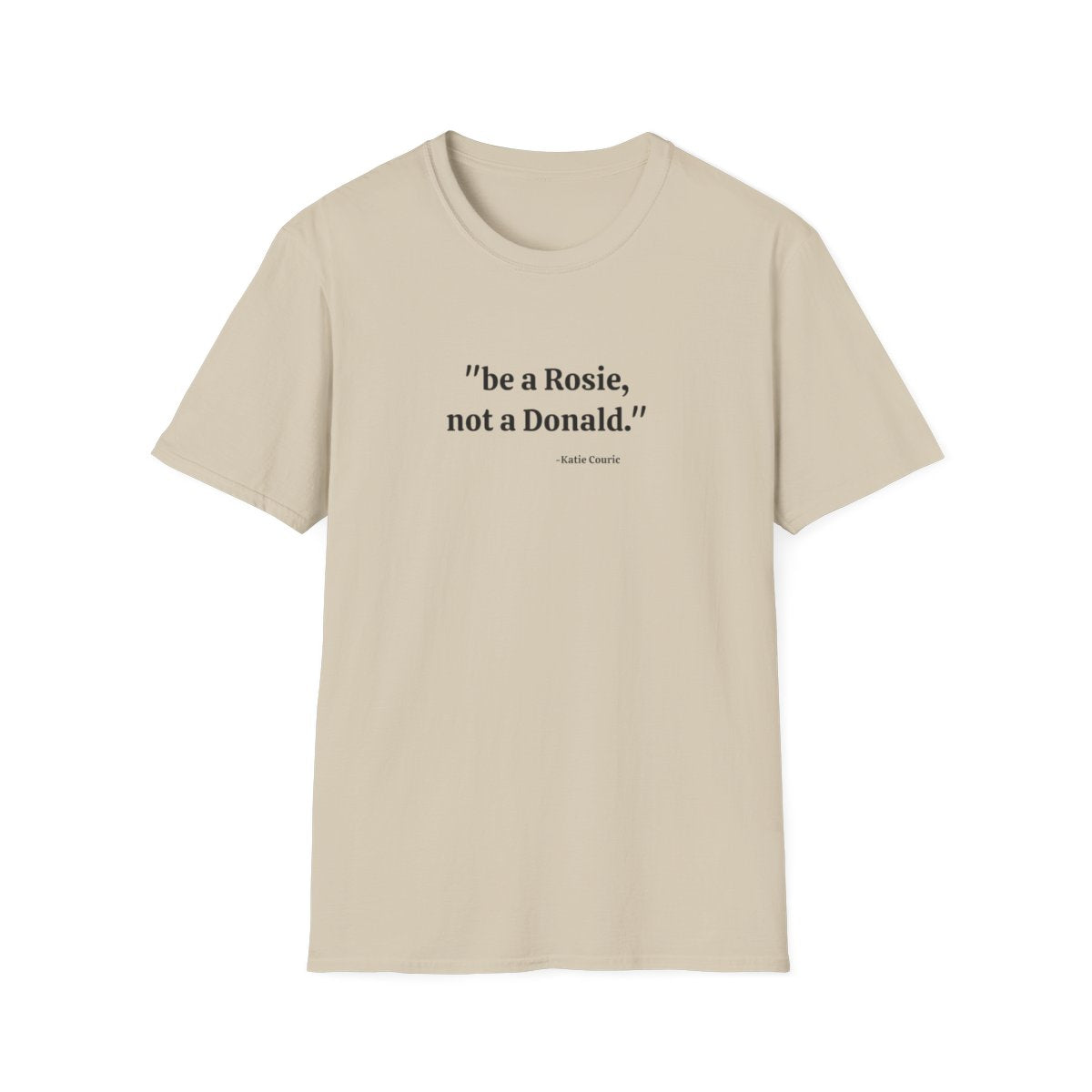 "Be a Rosie" T-Shirt