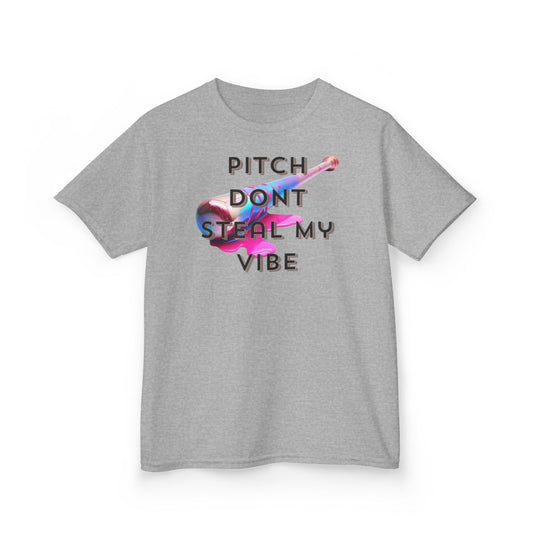Pitch Don't Steal My Vibe