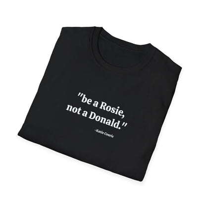 "Be a Rosie" T-Shirt