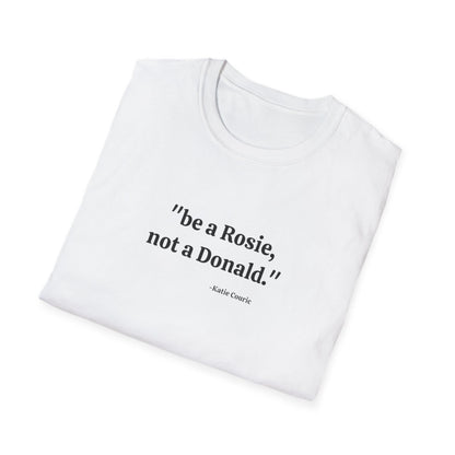 "Be a Rosie" T-Shirt