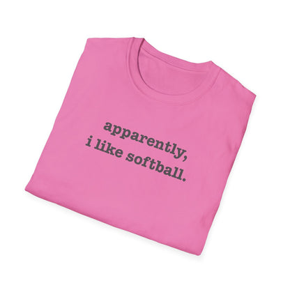 Apparently, I Like Softball Tee