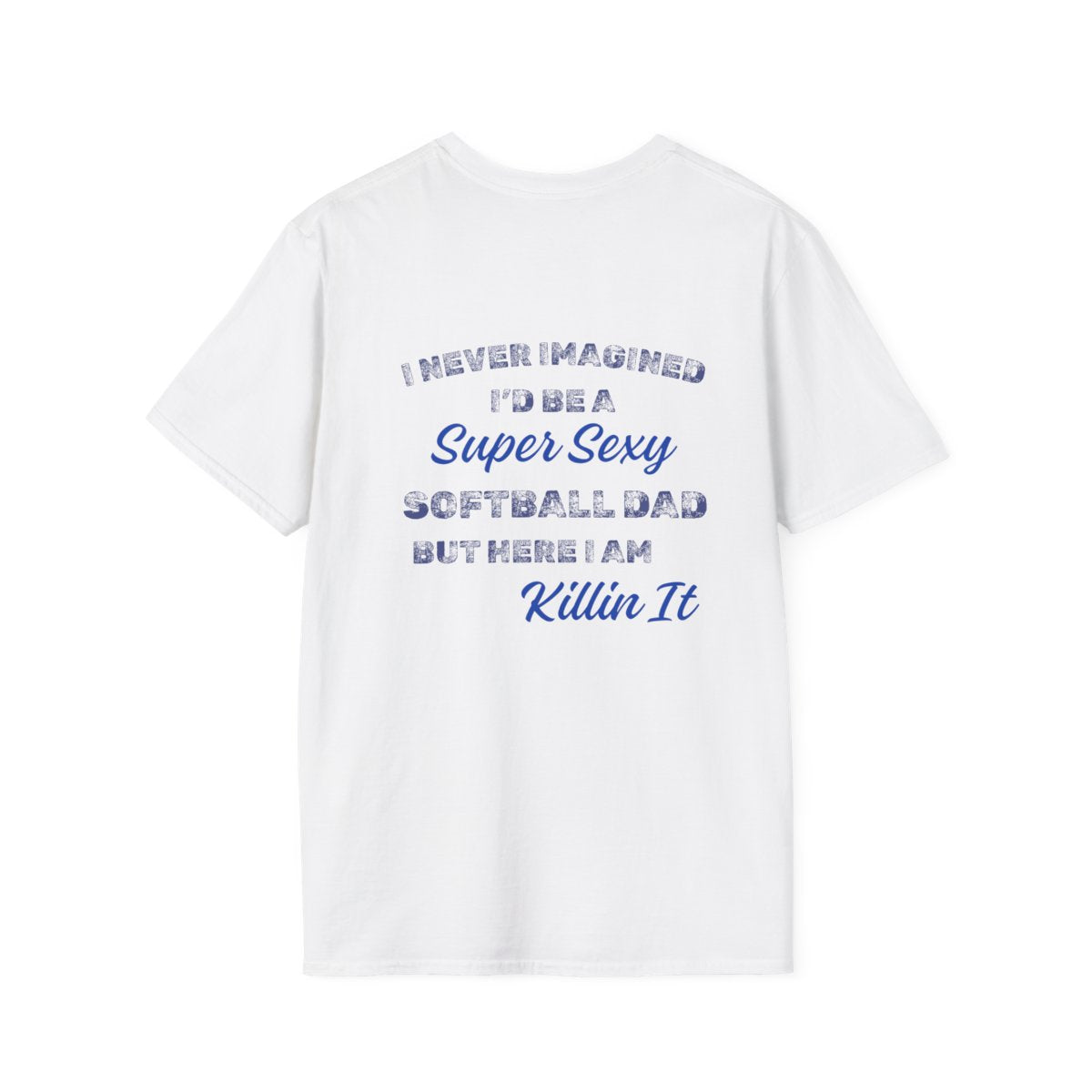 Sexy Softball Dad Shirt - Blue Text