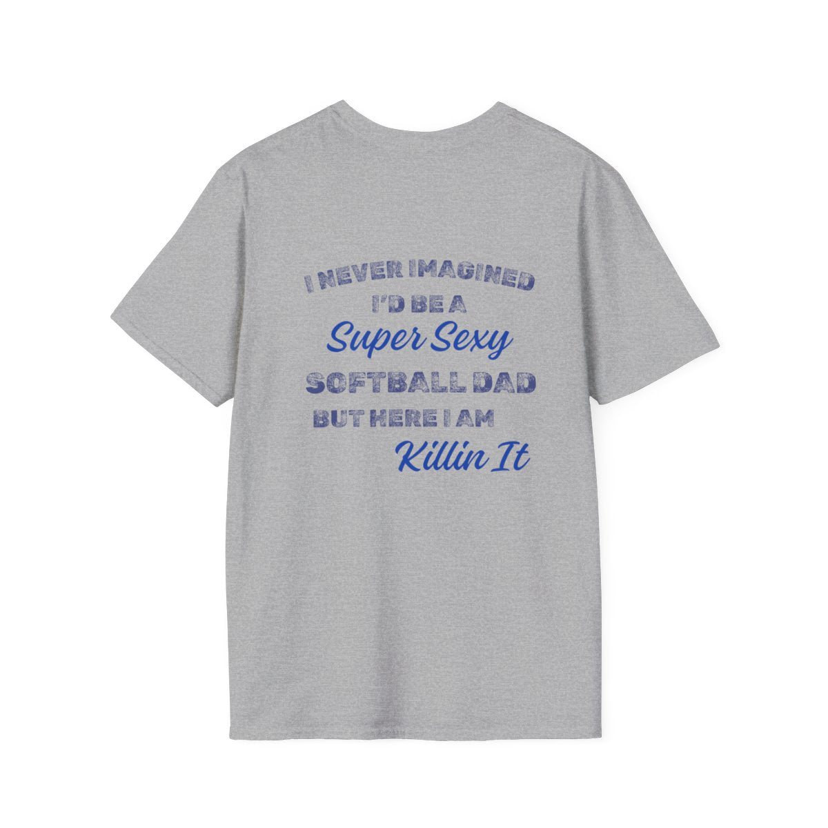 Sexy Softball Dad Shirt - Blue Text