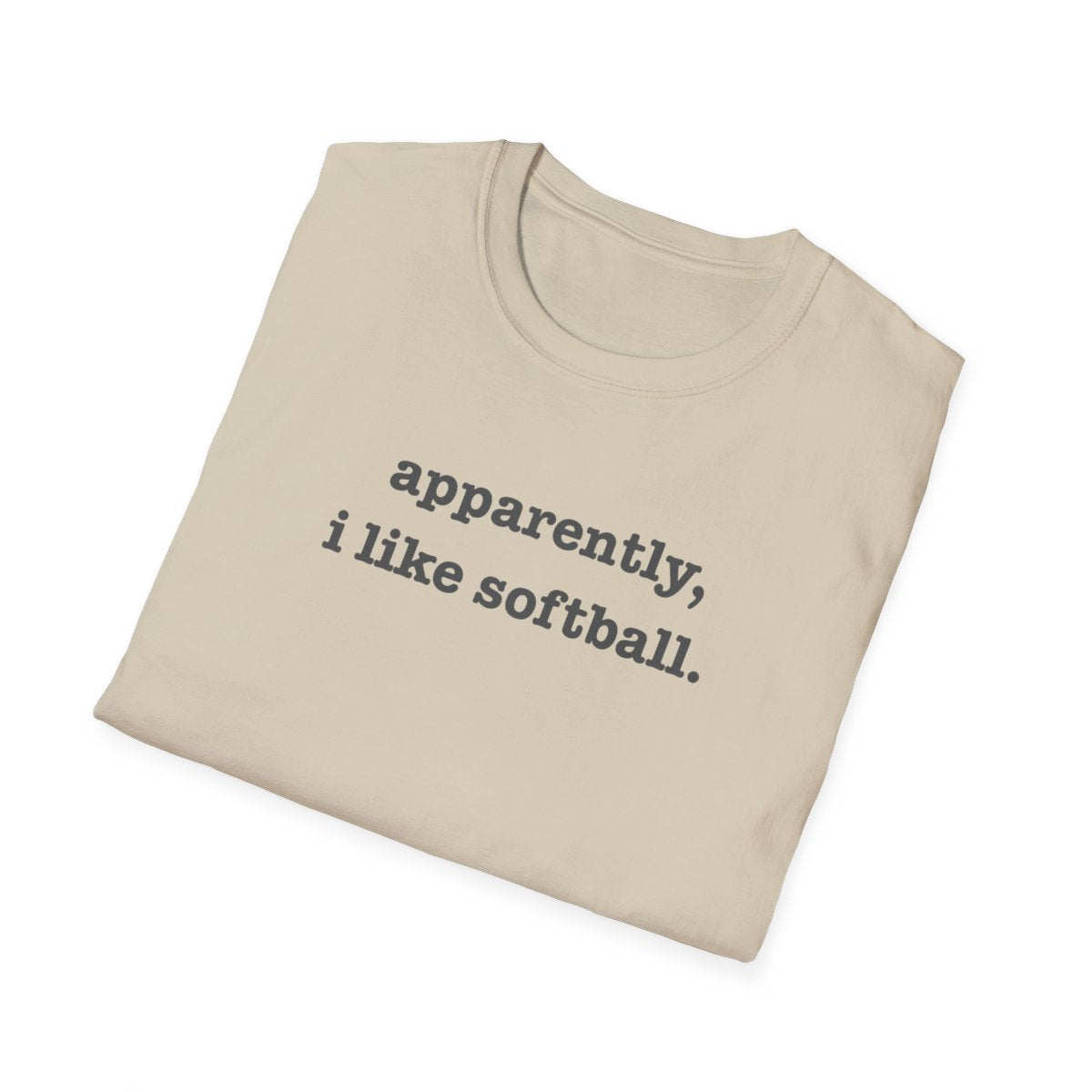 Apparently, I Like Softball Tee