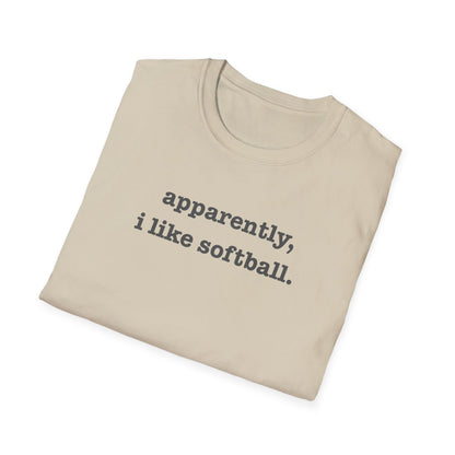 Apparently, I Like Softball Tee